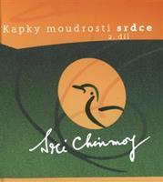 Kapky moudrosti srdce 2. díl - Sri Chinmoy