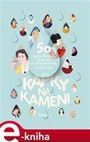 Kapky na kameni - Veronika Šikulová, Kamila Musilová, Zuzana Štelbaská, Klára Kubíčková, Monika Kompaníková, Gabriela Futová