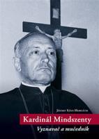 Kardinál Mindszenty - József Közi Horváth