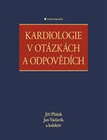Kardiologie v otázkách a odpovědích - Jiří Plášek, kolektiv, Jan Václavík