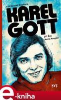 Karel Gott: ilustrovaný životopis - Matěj Pospíšil, Jiří Žák