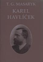 Karel Havlíček - Tomáš Garrigue Masaryk