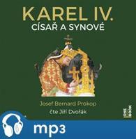 Karel IV. - Císař a synové, mp3 - Josef Bernard Prokop