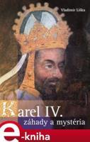 Karel IV. - záhady a mysteria - Vladimír Liška