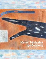 Karel Těšínský 1926 - 2005 - Milan Dospěl, Jiří Machalický, Miroslav Kroupa