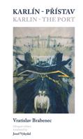 Karlín – přístav/Karlin – the Port