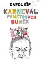 Karneval paměťových buněk - Karel Šíp