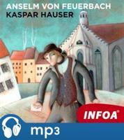 Kaspar Hauser, mp3 - Anselm von Feuerbach