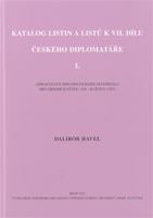 Katalog listin a listů k VII. dílu Českého diplomatáře I.