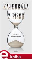 Katedrála z písku - Jarmila Pospíšilová
