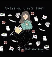 Kateřina v říši kimči - Kateřina Kang