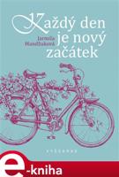 Každý den je nový začátek - Jarmila Mandžuková