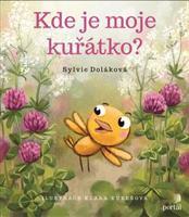 Kde je moje kuřátko? - Sylvie Doláková