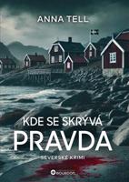 Kde se skrývá pravda - Anna Tell