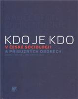 Kdo je kdo v české sociologii a příbuzných oborech