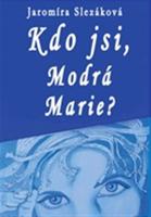 Kdo jsi, Modrá Marie