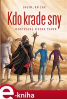 Kdo krade sny? - David Jan Žák