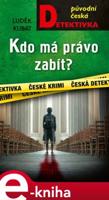 Kdo má právo zabít? - Luděk Kubát