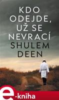 Kdo odejde, už se nevrací - Shulem Deen