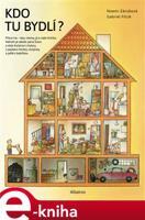 Kdo tu bydlí? - Noemi Zárubová