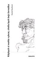 Kdybych si mohla vybrat, chtěla bych bejt černoška