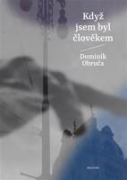 Když jsem byl člověkem