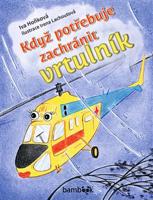 Když potřebuje zachránit vrtulník - Iva Hoňková