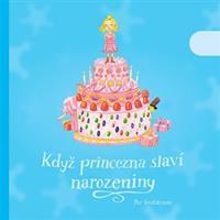Když princezna slaví narozeniny - Per Gustavsson