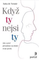 Když ty nejsi ty - Anita de Nennie