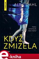 Když zmizela - Alex Dahl