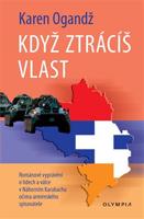 Když ztrácíš vlast - Karen Ogandž