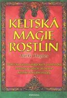 Keltská magie rostlin - Jon G. Hughes