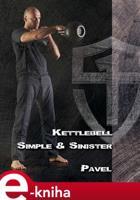 Kettlebell Simple &amp; Sinister - Pavel Tsatsouline
