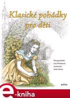 Klasické pohádky pro děti - Eva Mrázková