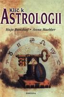 Klíč k astrologii - Anna Haebler, Hajo Banzhaf