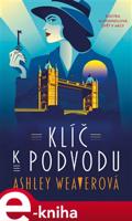 Klíč k podvodu - Ashley Weaver