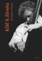 Klíč k životu - Miroslav Vitouš