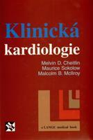 Klinická kardiologie - Malvin D. Cheitlin, Maurice Sokolow, Malcom B. McIlroy