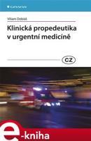 Klinická propedeutika v urgentní medicíně - Viliam Dobiáš