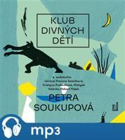 Klub divných dětí, mp3 - Petra Soukupová