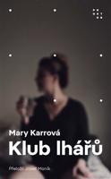 Klub lhářů - Mary Karrová