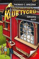 Klub Tygrů - Záhadný duch - Thomas Brezina