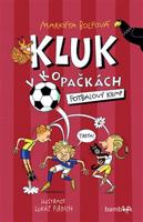Kluk v kopačkách – Fotbalový kemp - Markéta Bolfová
