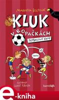 Kluk v kopačkách – Fotbalový kemp - Markéta Bolfová