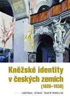 Kněžské identity v českých zemích - Tomáš W. Pavlíček, Jiří Hanuš, kol., Lukáš Fasora