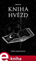 Kniha hvězd - Petra Kmochová
