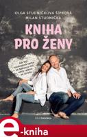 Kniha pro ženy - Milan Studnička, Olga Šípková