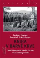 Kniha v barvě krve - Ladislav Kudrna, František Čuňas Stárek