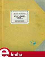 Knoflíková válka - Louis Pergaud