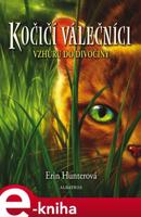 Kočičí válečníci (1) - Vzhůru do divočiny - Erin Hunterová